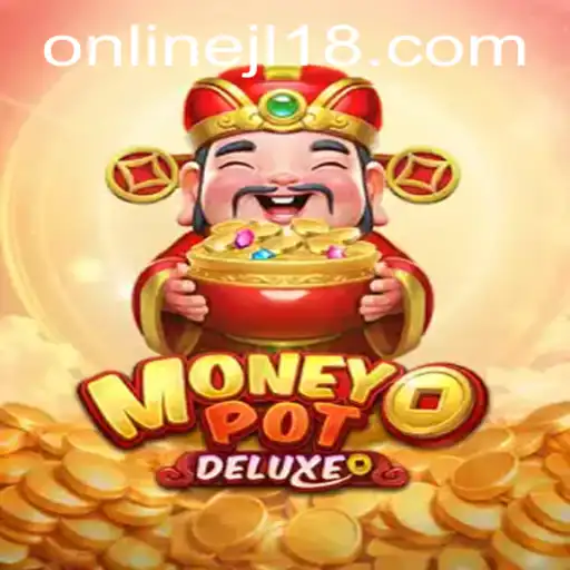 Discovering MoneyPotDELUXE: An Immersive Gaming Experience with JL18