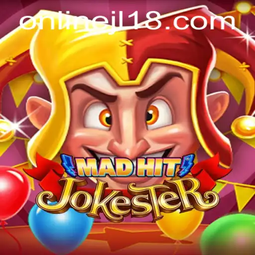 MadHitJokester: The Unpredictable Gaming Experience Revolutionizing Interactive Fun with JL18